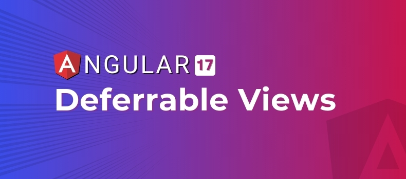 Angular DeferrableViews