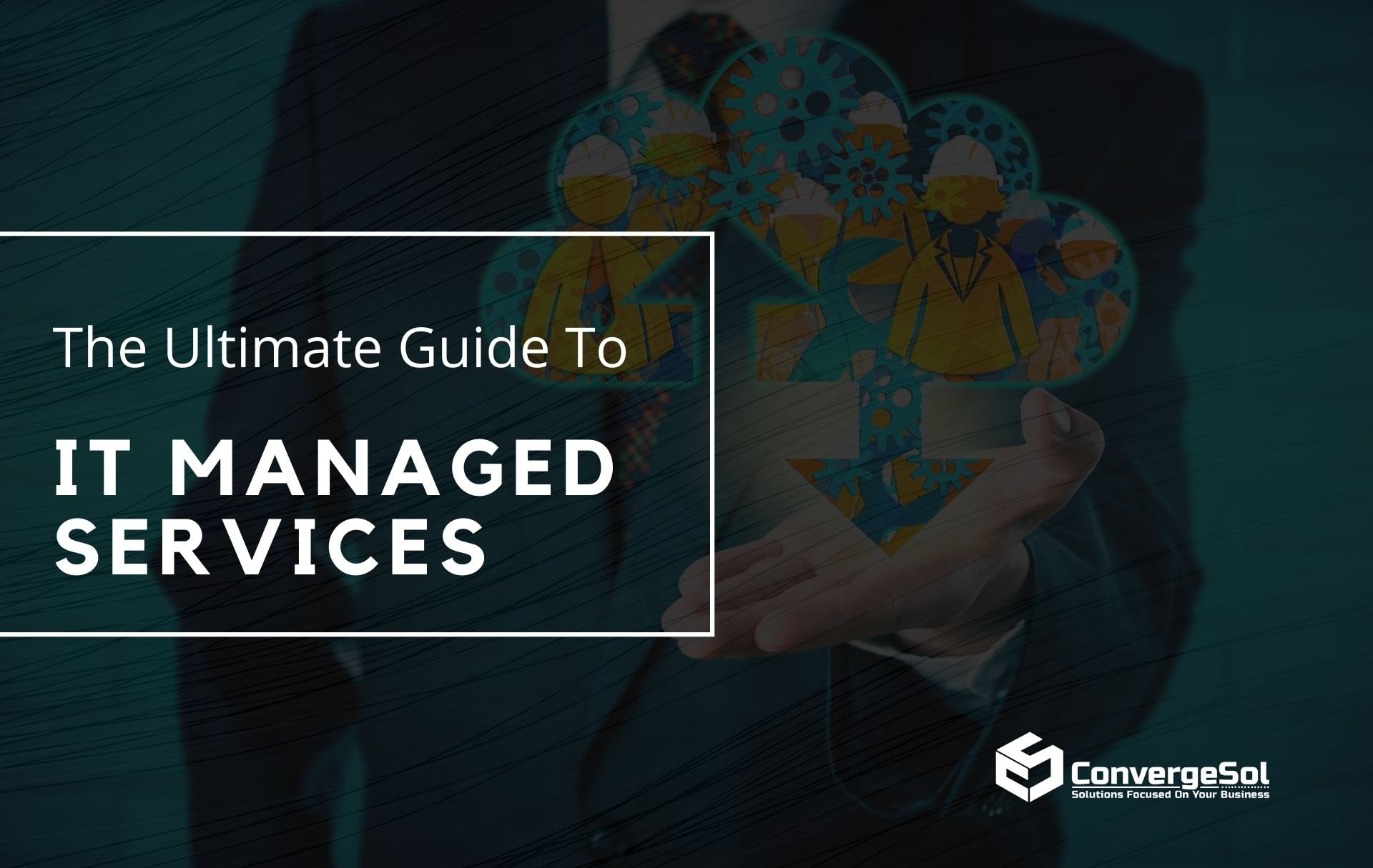 The Ultimate Guide To IT Managed Services